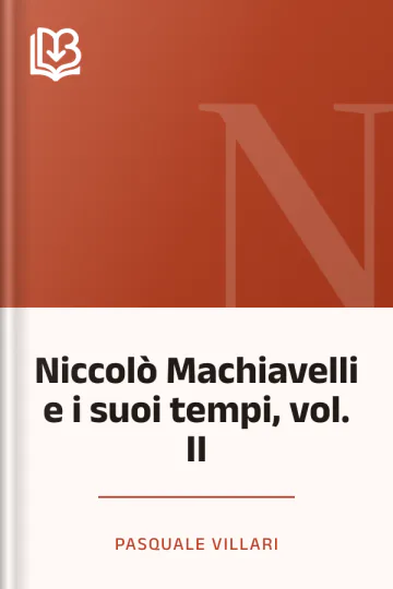 Niccolò Machiavelli e i suoi tempi, vol. II di Pasquale Villari, copertina del libro