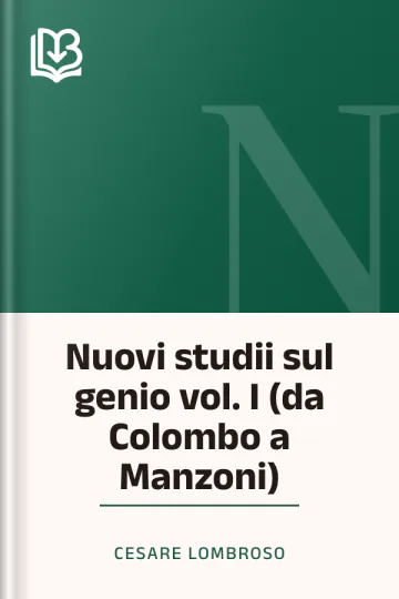 Nuovi studii sul genio vol. I (da Colombo a Manzoni) di Cesare Lombroso, copertina del libro