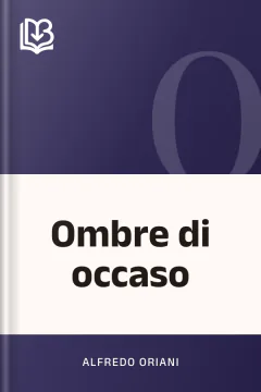 Ombre di occaso - Alfredo Oriani