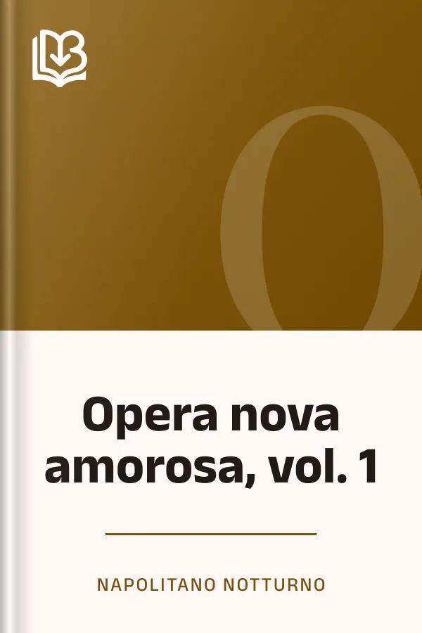 Opera nova amorosa, vol. 1 di Napolitano Notturno, copertina del libro