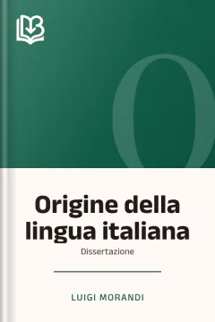 Origine della lingua italiana - Luigi Morandi