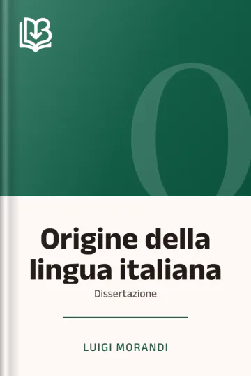 Origine della lingua italiana di Luigi Morandi, copertina del libro