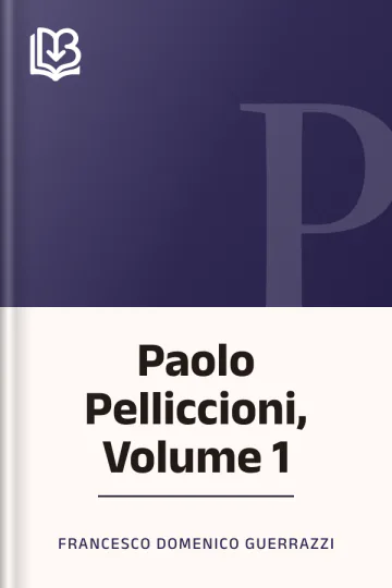 Paolo Pelliccioni, Volume 1 di Francesco Domenico Guerrazzi, copertina del libro