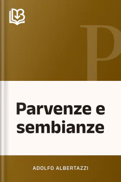 Parvenze e sembianze - Adolfo Albertazzi