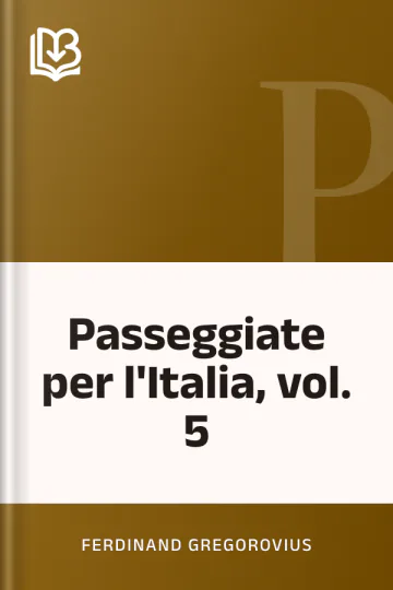 Passeggiate per l'Italia, vol. 5 di Ferdinand Gregorovius, copertina del libro