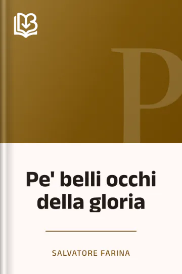 Pe' belli occhi della gloria di Salvatore Farina, copertina del libro