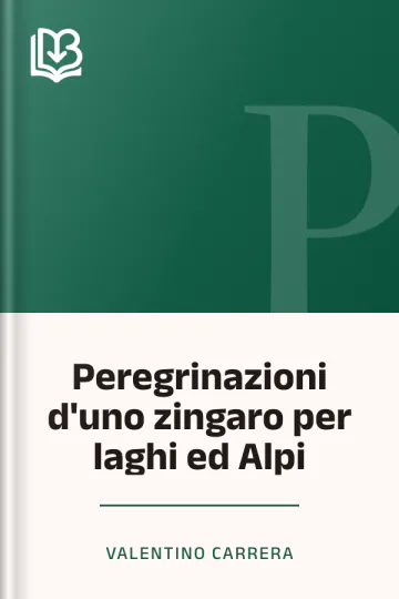 Peregrinazioni d'uno zingaro per laghi ed Alpi di Valentino Carrera, copertina del libro