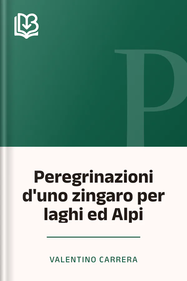 Peregrinazioni d'uno zingaro per laghi ed Alpi di Valentino Carrera, copertina del libro