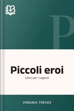 Piccoli eroi - Virginia Treves