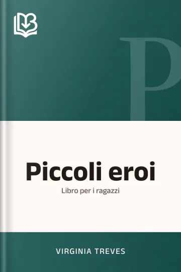 Piccoli eroi di Virginia Treves, copertina del libro