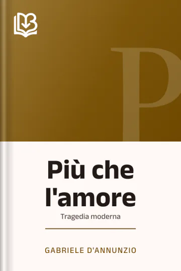 Più che l'amore di Gabriele D'Annunzio, copertina del libro