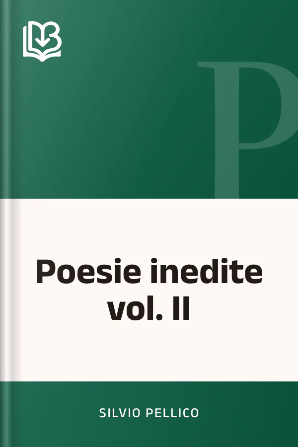 Poesie inedite vol. II di Silvio Pellico, copertina del libro