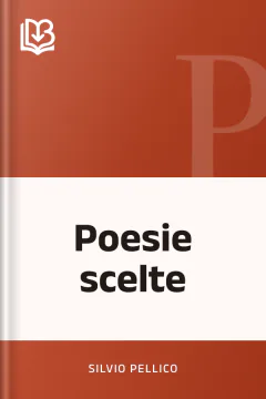 Poesie scelte - Silvio Pellico