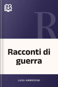 Racconti di guerra - Luigi Ambrosini
