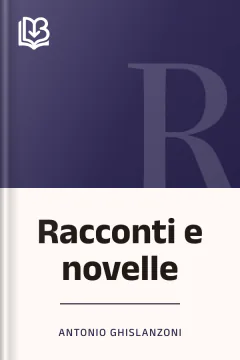Racconti e novelle - Antonio Ghislanzoni