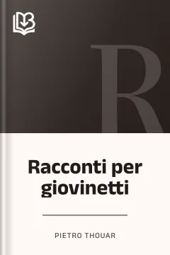 Racconti per giovinetti - Pietro Thouar
