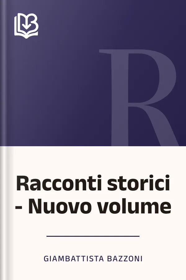 Racconti storici - Nuovo volume di Giambattista Bazzoni, copertina del libro