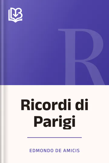 Ricordi di Parigi - Edmondo De Amicis