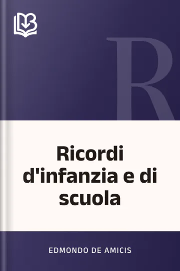 Ricordi d'infanzia e di scuola di Edmondo De Amicis, copertina del libro