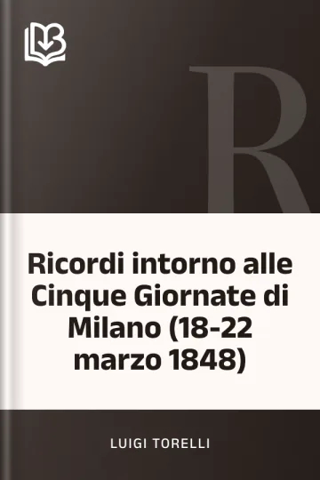 Ricordi intorno alle Cinque Giornate di Milano (18-22 marzo 1848) di Luigi Torelli, copertina del libro