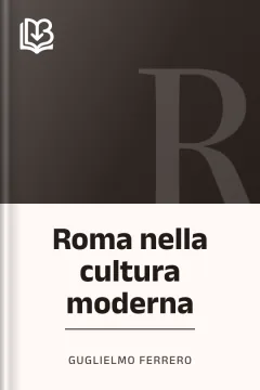 Roma nella cultura moderna - Guglielmo Ferrero