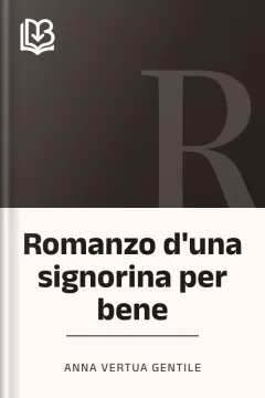 Romanzo d'una signorina per bene - Anna Vertua Gentile