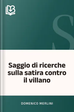 Saggio di ricerche sulla satira contro il villano - Domenico Merlini