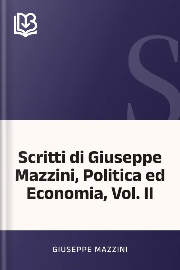 Scritti di Giuseppe Mazzini, Politica ed Economia, Vol. II di Giuseppe Mazzini, copertina del libro
