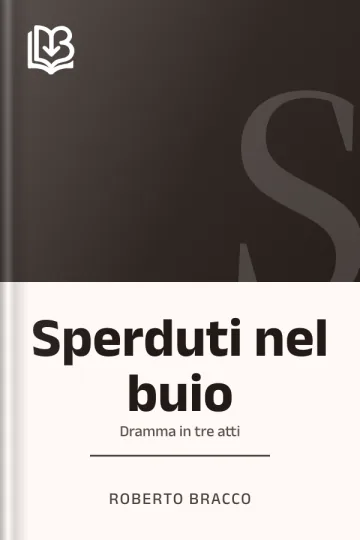 Sperduti nel buio di Roberto Bracco, copertina del libro