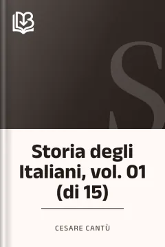 Storia degli Italiani, vol. 01 (di 15) - Cesare Cantù