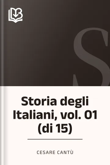 Storia degli Italiani, vol. 01 (di 15) di Cesare Cantù, copertina del libro