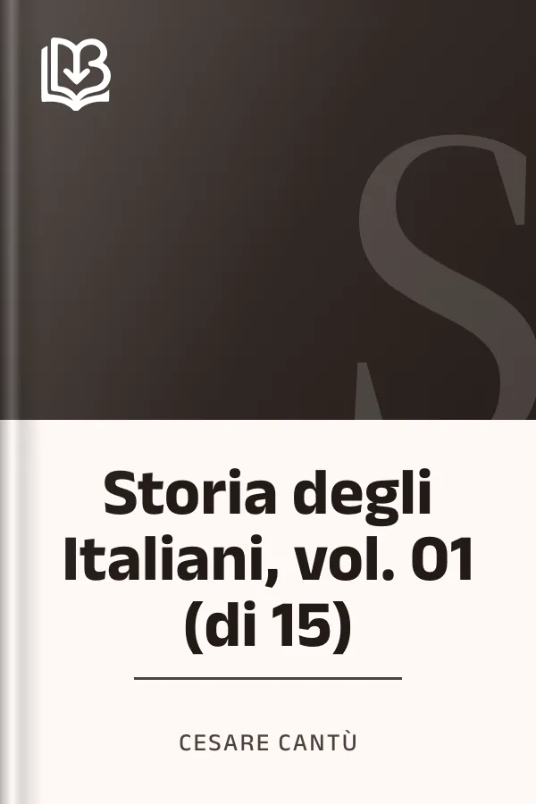 Storia degli Italiani, vol. 01 (di 15) di Cesare Cantù, copertina del libro