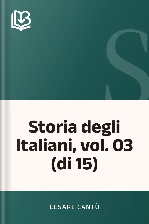 Storia degli Italiani, vol. 03 (di 15) di Cesare Cantù, copertina del libro