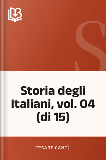 Storia degli Italiani, vol. 04 (di 15) di Cesare Cantù, copertina del libro