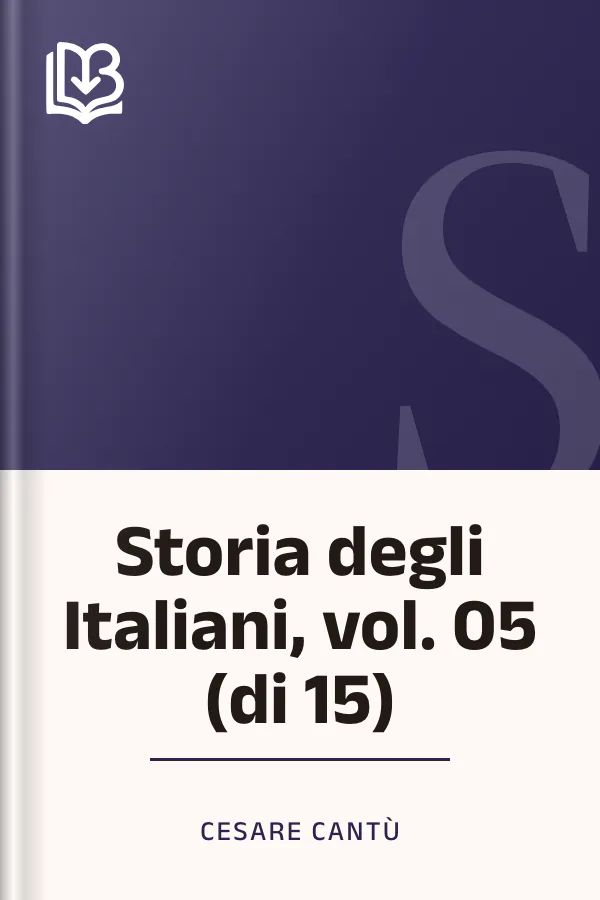 Storia degli Italiani, vol. 05 (di 15) di Cesare Cantù, copertina del libro