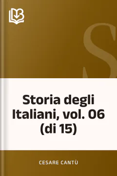 Storia degli Italiani, vol. 06 (di 15) - Cesare Cantù