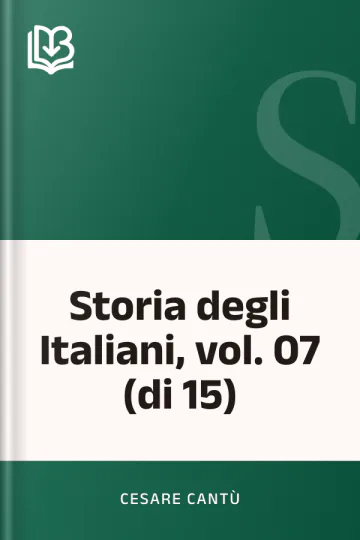 Storia degli Italiani, vol. 07 (di 15) di Cesare Cantù, copertina del libro