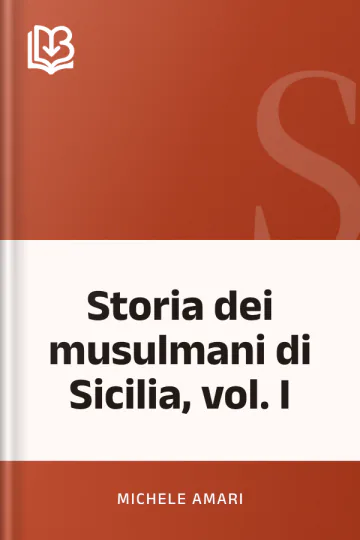 Storia dei musulmani di Sicilia, vol. I di Michele Amari, copertina del libro