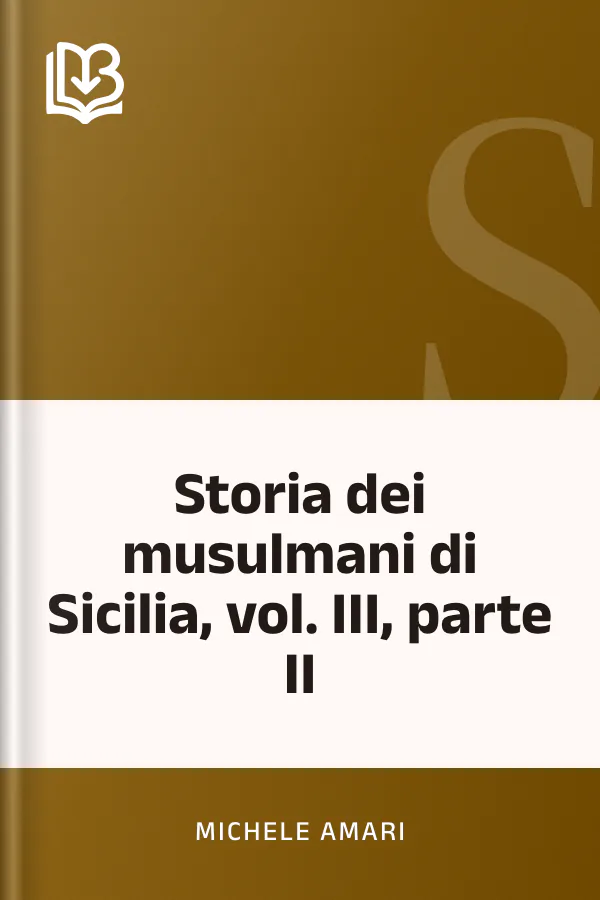 Storia dei musulmani di Sicilia, vol. III, parte II di Michele Amari, copertina del libro