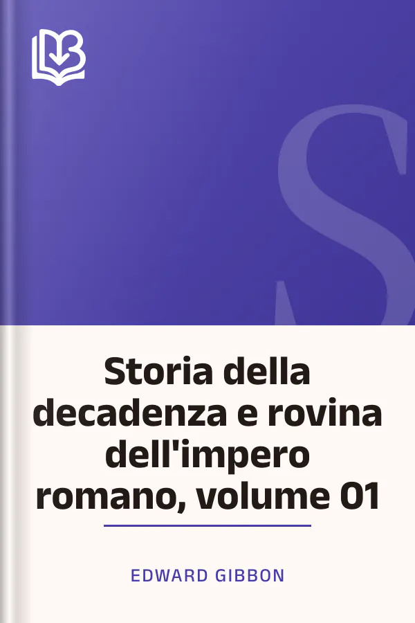 Storia della decadenza e rovina dell'impero romano, volume 01 di Edward Gibbon, copertina del libro
