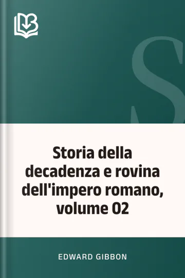 Storia della decadenza e rovina dell'impero romano, volume 02 di Edward Gibbon, copertina del libro