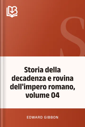 Storia della decadenza e rovina dell'impero romano, volume 04 di Edward Gibbon, copertina del libro