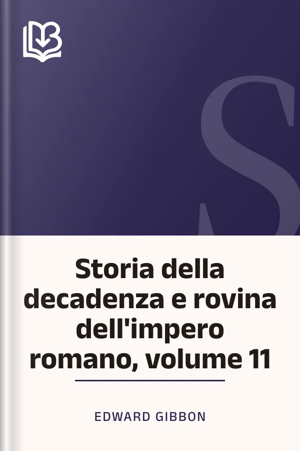 Storia della decadenza e rovina dell'impero romano, volume 11 di Edward Gibbon, copertina del libro