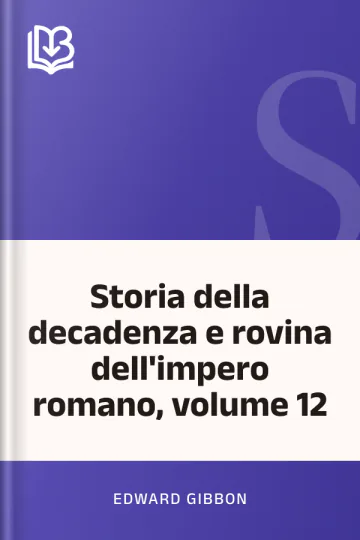 Storia della decadenza e rovina dell'impero romano, volume 12 di Edward Gibbon, copertina del libro