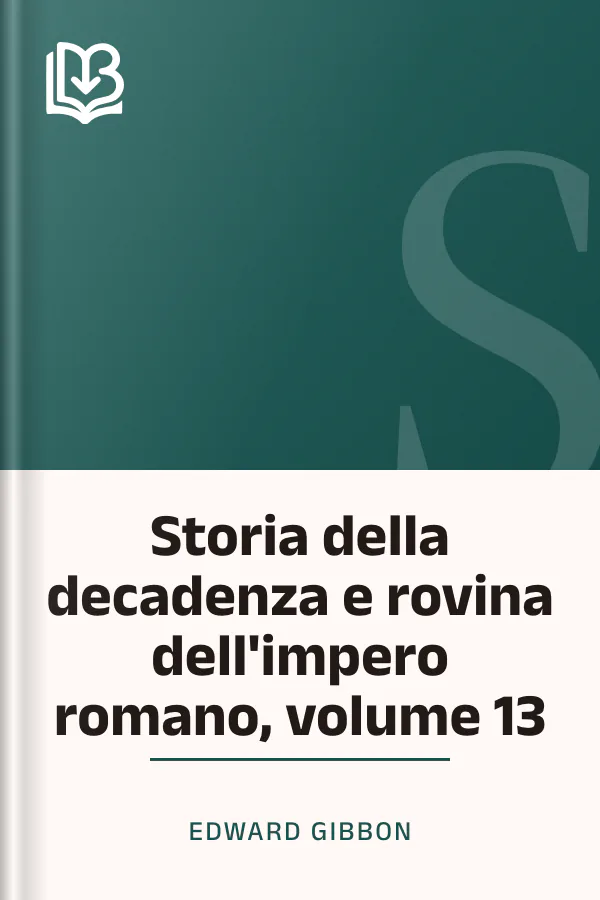 Storia della decadenza e rovina dell'impero romano, volume 13 di Edward Gibbon, copertina del libro