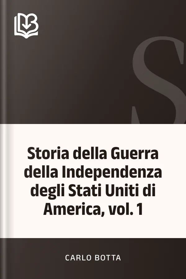 Storia della Guerra della Independenza degli Stati Uniti di America, vol. 1 di Carlo Botta, copertina del libro