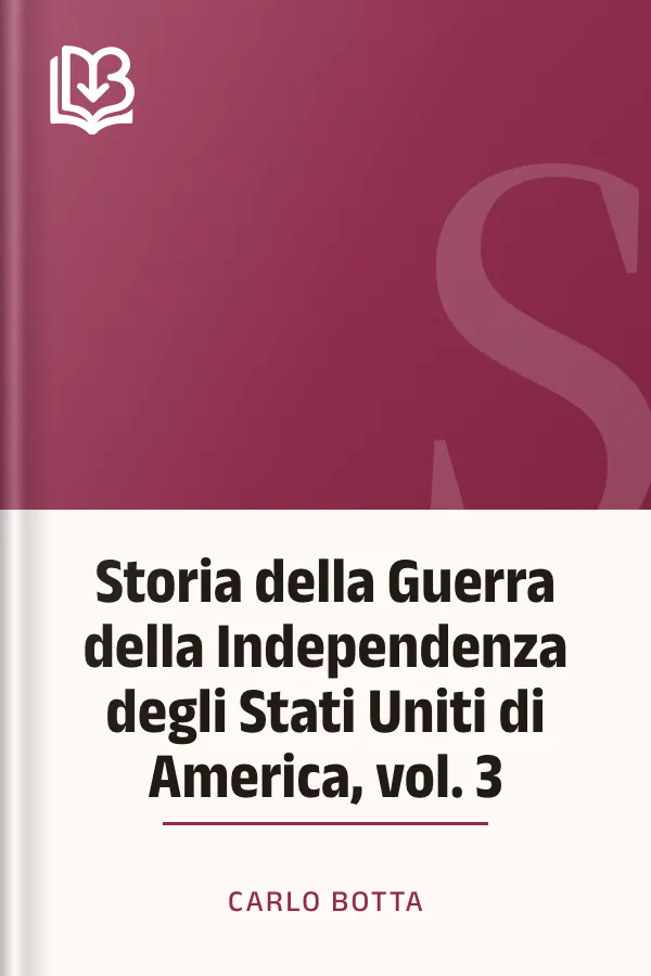 Storia della Guerra della Independenza degli Stati Uniti di America, vol. 3 di Carlo Botta, copertina del libro