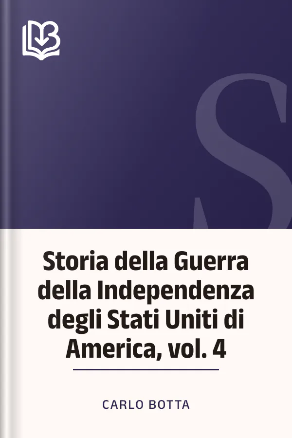 Storia della Guerra della Independenza degli Stati Uniti di America, vol. 4 di Carlo Botta, copertina del libro