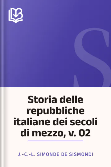 Storia delle repubbliche italiane dei secoli di mezzo, v. 02 di J.-C.-L. Simonde de Sismondi, copertina del libro