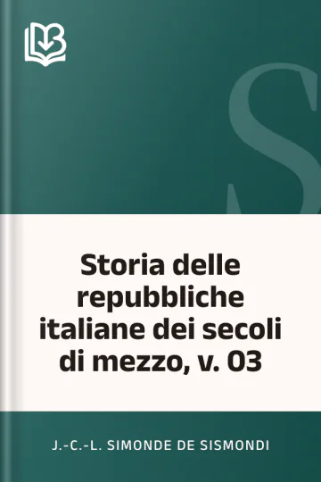 Storia delle repubbliche italiane dei secoli di mezzo, v. 03 di J.-C.-L. Simonde de Sismondi, copertina del libro
